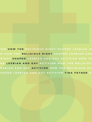 cover image of How the Religious Right Shaped Lesbian and Gay Activism